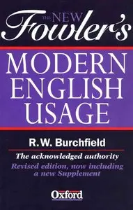 H. W. Fowler - The New Fowler's Modern English Usage 3rd Edition (Repost)