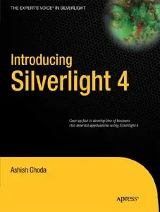 Introducing Silverlight 4 (Expert's Voice in Silverlight) [Repost]