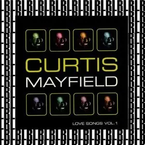 Curtis Mayfield - Love Songs, Vol. 1 (2014)