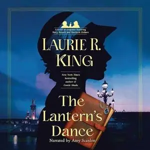 The Lantern’s Dance: A Novel of Suspense Featuring Mary Russell and Sherlock Holmes [Audiobook]