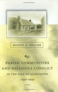 Parish Communities and Religious Conflict in the Vale of Gloucester, 1590-1690