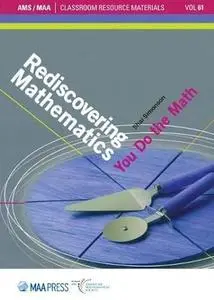 Rediscovering Mathematics: You Do the Math