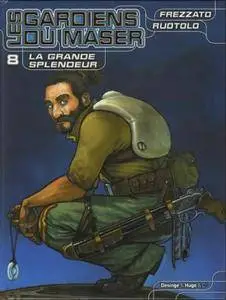 Les gardiens du Maser - Tome 08 - La Grande Splendeur