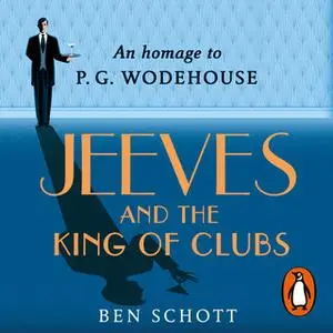 «Jeeves and the King of Clubs» by Ben Schott