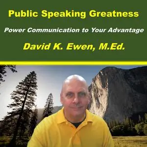 «Public Speaking Greatness» by MEd, David K. Ewen