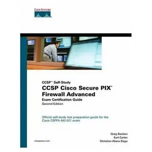 CCSP Cisco Secure PIX Firewall Advanced Exam Certification Guide by Christian Degu [Repost] 