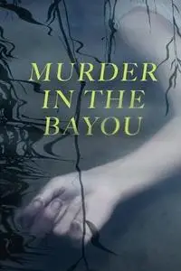 Murder in the Bayou S01E03