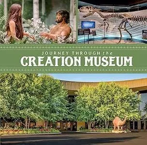 Journey Through the Creation Museum