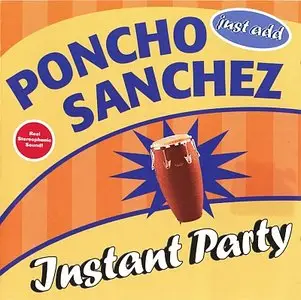 Poncho Sanchez - Instant Party (2004) {Concord}