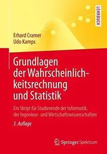 Grundlagen der Wahrscheinlichkeitsrechnung und Statistik: Ein Skript für Studierende der Informatik, der Ingenieur- und Wirtsch