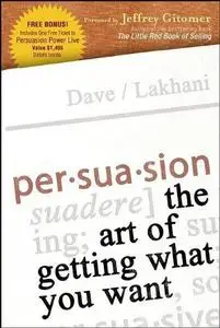 Persuasion: The Art of Getting What You Want (Repost)