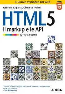 HTML 5. Il markup e le API (Repost)