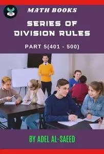 MATH BOOKS SERIES OF DIVISION RULES, PART 5 (401 - 500)
