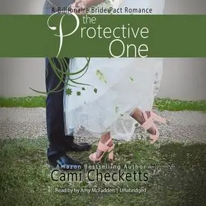 «The Protective One» by Cami Checketts
