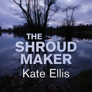 «The Shroud Maker» by Kate Ellis