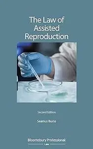 The Law of Assisted Reproduction Ed 2