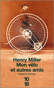 Mon vélo et autres amis - Henry Miller