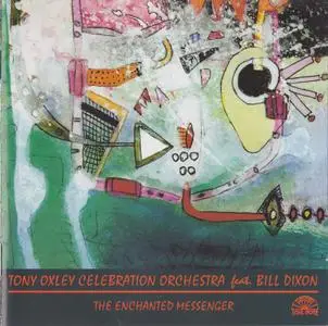 Tony Oxley Celebration Orchestra featuring Bill Dixon - The Enchanted Messenger (1996)