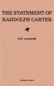 «The Statement of Randolph Carter» by H.P. Lovecraft