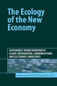 The ecology of the new economy: sustainable transformation of global information, communications and electronics industries