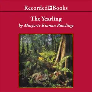 «The Yearling» by Marjorie Kinnan Rawlings