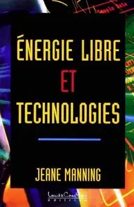 Jeane Manning, "Energie Libre et Technologies" (repost)