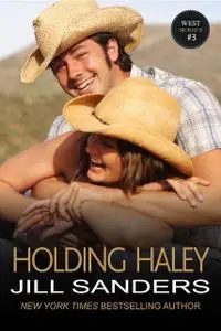 «Holding Haley» by Jill Sanders