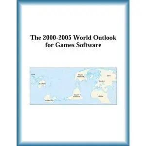 The 2000-2005 World Outlook for Games Software