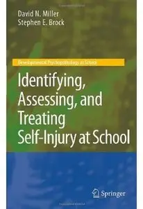Identifying, Assessing, and Treating Self-Injury at School