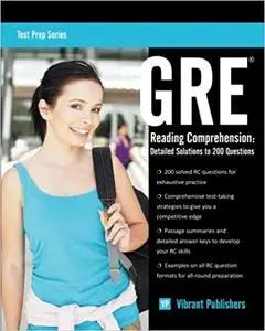 GRE Reading Comprehension: Detailed Solutions to 200 Questions