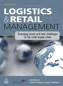 Logistics and Retail Management: Emerging Issues and New Challenges in the Retail Supply Chain (repost)