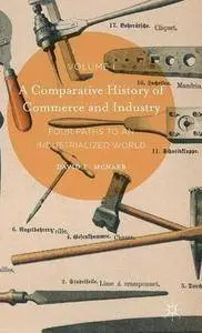 A Comparative History of Commerce and Industry, Volume I