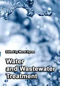 "Water and Wastewater Treatment" ed. by Murat Eyvaz