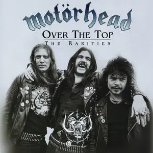 Motörhead - Over The Top: The Rarities (2001)
