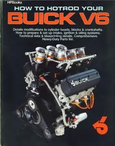 How to Hotrod Your Buick V6 by Buick Motor Division