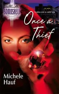Michele Hauf - Once a Thief