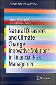 Natural Disasters and Climate Change: Innovative Solutions in Financial Risk Management