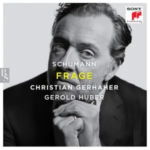 Christian Gerhaher, Gerold Huber - Robert Schumann: Frage (2018)