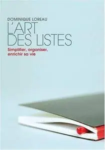 Dominique Loreau, "L'art des listes: Simplifier, organiser, enrichir sa vie"