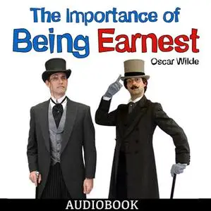 «The Importance of Being Earnest» by Oscar Wilde