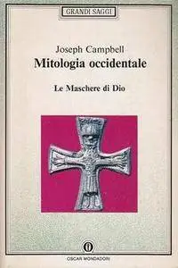 Joseph Campbell - Le maschere di Dio. Mitologia occidentale