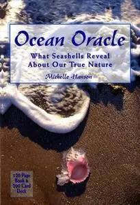 «Ocean Oracle: What Seashells Reveal About Our True Nature» by Michelle Hanson