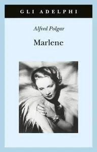 Alfred Polgar - Marlene