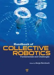 Handbook of Collective Robotics: Fundamentals and Challenges
