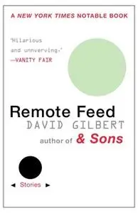 «Remote Feed» by David Gilbert