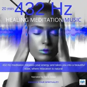 «Healing Meditation Music 432 Hz 20 minutes» by Sara Dylan