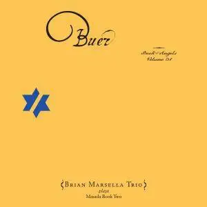 John Zorn & Brian Marsella Trio - Buer: Book of Angels, Volume 31 (2017)