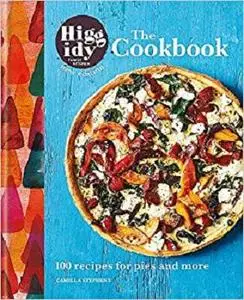 The Higgidy Cookbook: 100 recipes for pies and more