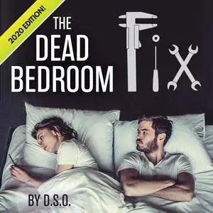 «The Dead Bedroom Fix» by DSO