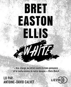 Bret Easton Ellis, "White"